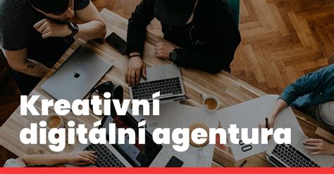 digitální agentura liberec|Kreativní digitální agentura v Liberci 